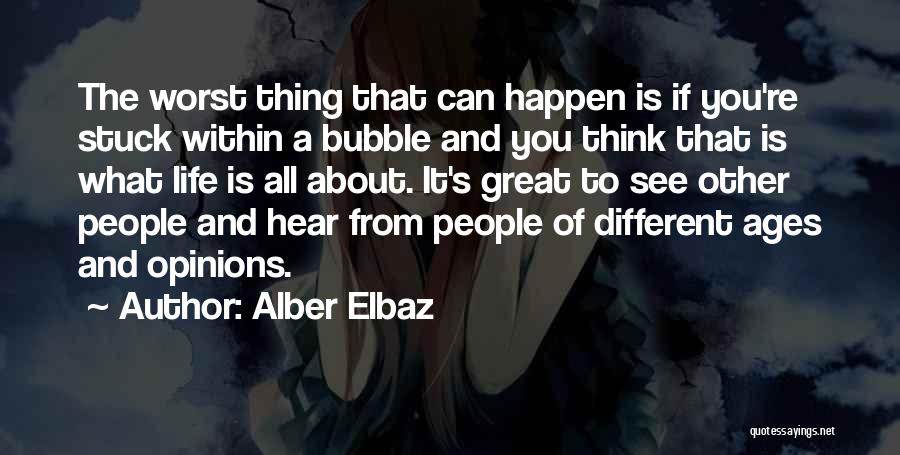 One Of The Worst Things In Life Quotes By Alber Elbaz
