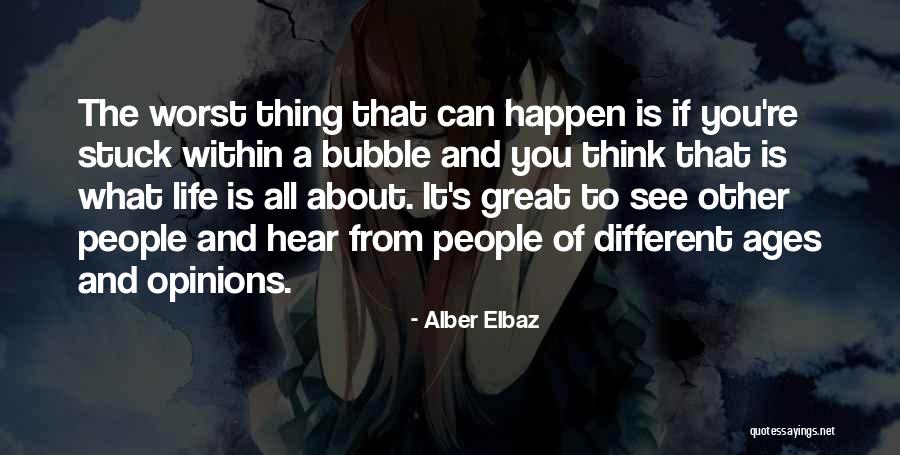 One Of The Worst Things In Life Quotes By Alber Elbaz