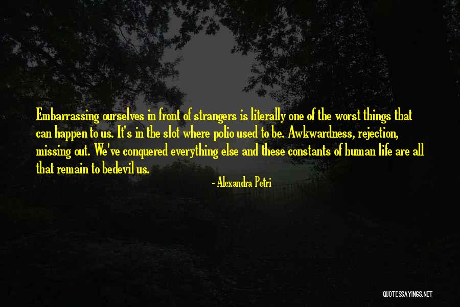 One Of The Worst Things In Life Quotes By Alexandra Petri