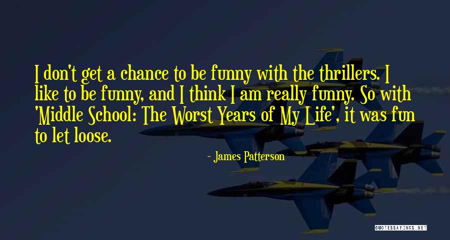 One Of The Worst Things In Life Quotes By James Patterson One Of The Worst Things In Life Quotes By James Patterson