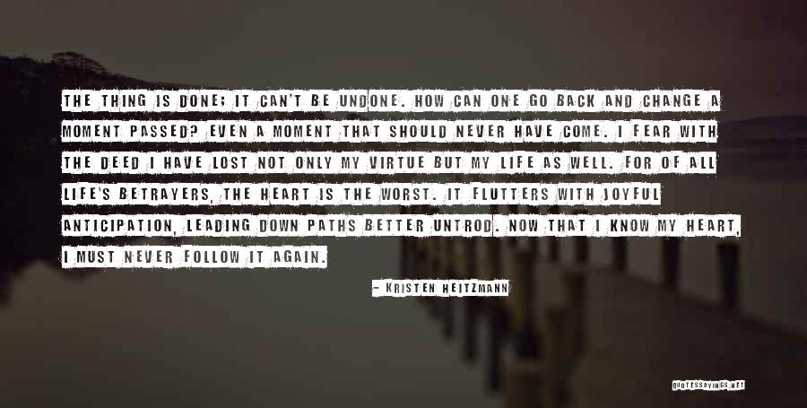 One Of The Worst Things In Life Quotes By Kristen Heitzmann One Of The Worst Things In Life Quotes By Kristen Heitzmann