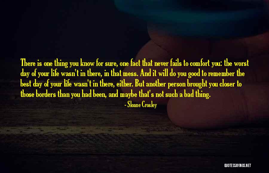 One Of The Worst Things In Life Quotes By Sloane Crosley One Of The Worst Things In Life Quotes By Sloane Crosley