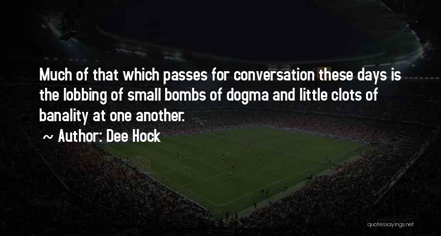 One Of These Days Quotes By Dee Hock