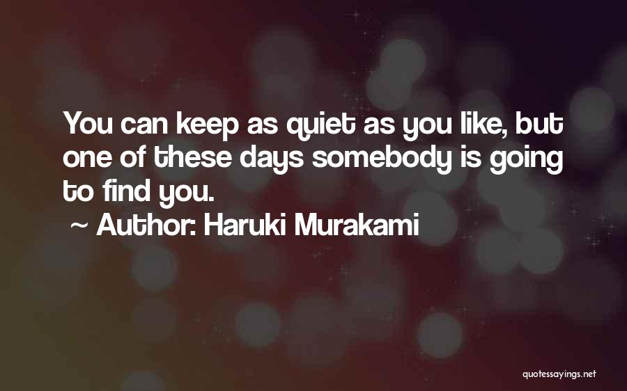 One Of These Days Quotes By Haruki Murakami