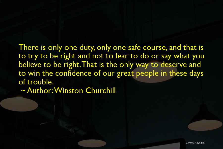 One Of These Days Quotes By Winston Churchill