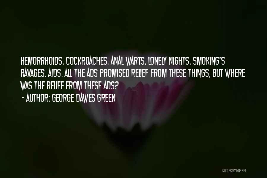 One Of Those Lonely Nights Quotes By George Dawes Green