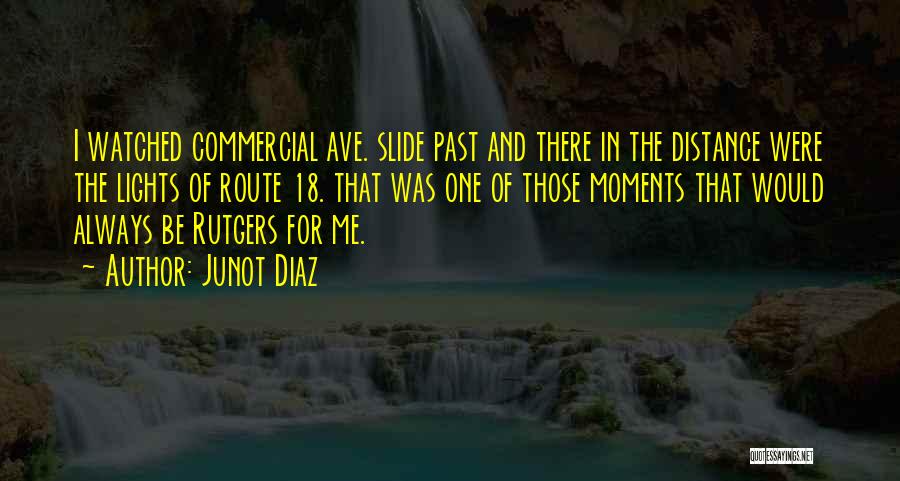 One Of Those Moments Quotes By Junot Diaz