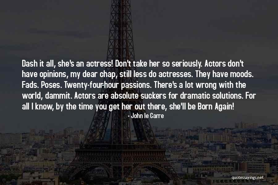 One Of Those Moods Quotes By John Le Carre One Of Those Moods Quotes By John Le Carre