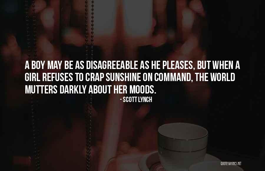 One Of Those Moods Quotes By Scott Lynch One Of Those Moods Quotes By Scott Lynch