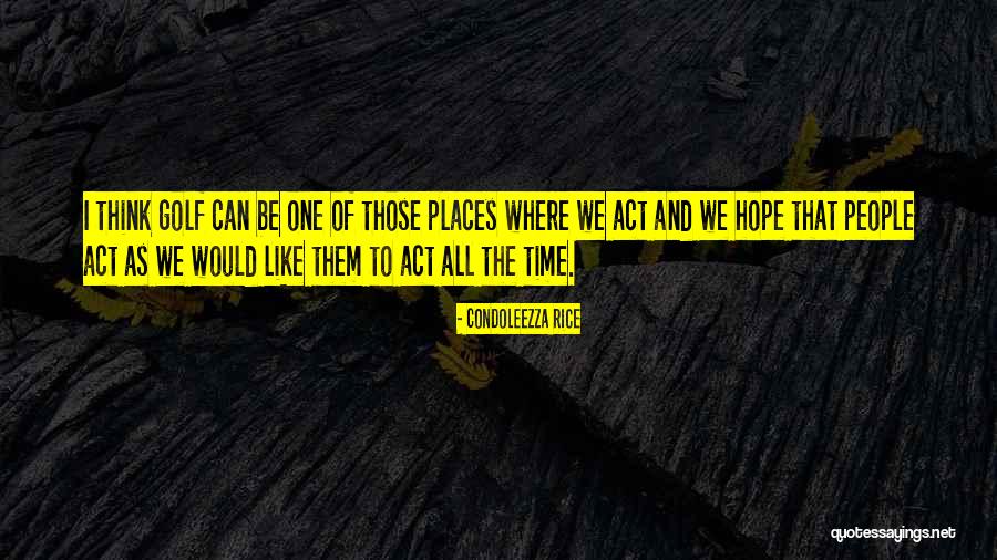 One Of Those People Quotes By Condoleezza Rice One Of Those People Quotes By Condoleezza Rice
