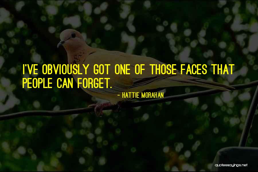 One Of Those People Quotes By Hattie Morahan One Of Those People Quotes By Hattie Morahan