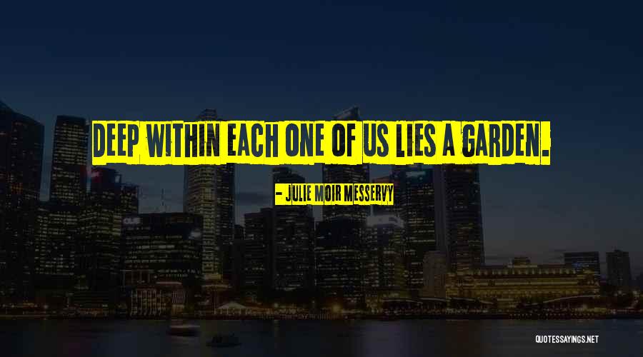 One Of Us Lying Quotes By Julie Moir Messervy One Of Us Lying Quotes By Julie Moir Messervy