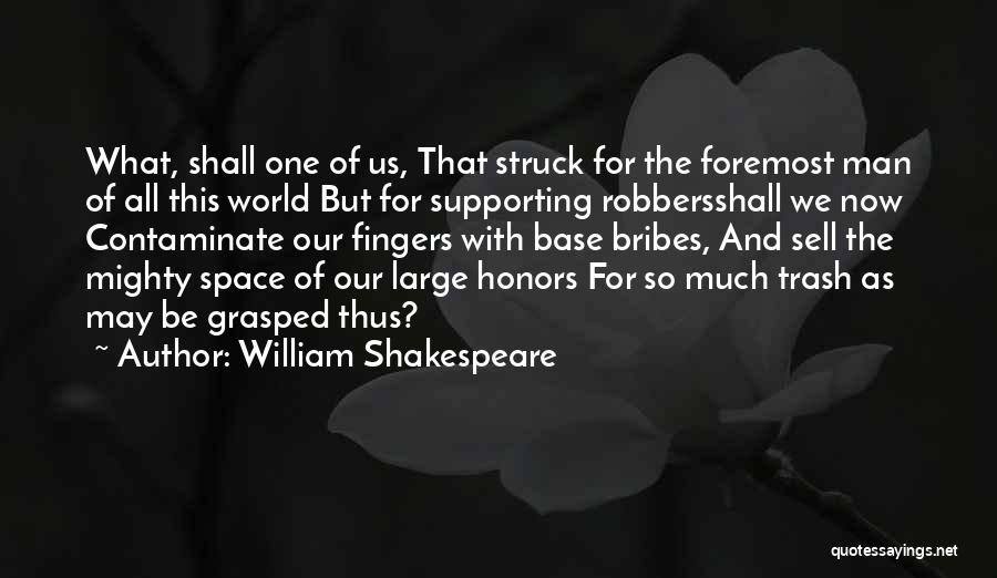 One Of William Shakespeare Quotes By William Shakespeare