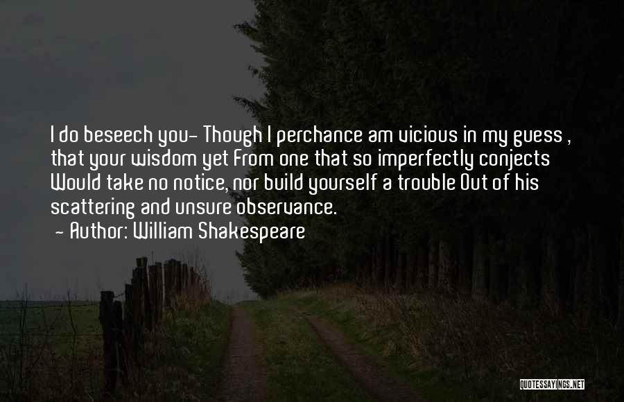 One Of William Shakespeare Quotes By William Shakespeare