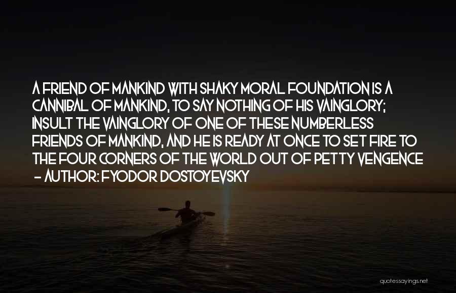 One Once Quotes By Fyodor Dostoyevsky