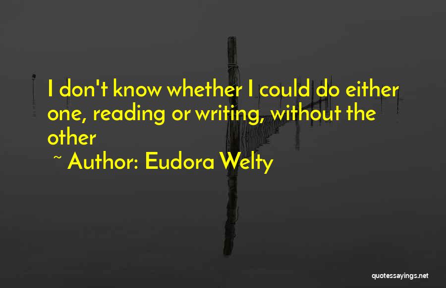 One Or The Other Quotes By Eudora Welty
