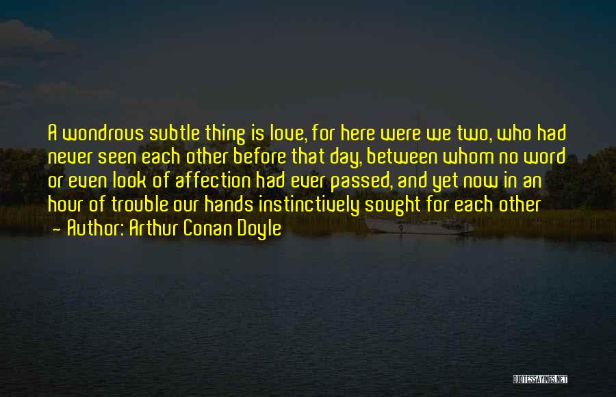 One Or Two Word Love Quotes By Arthur Conan Doyle