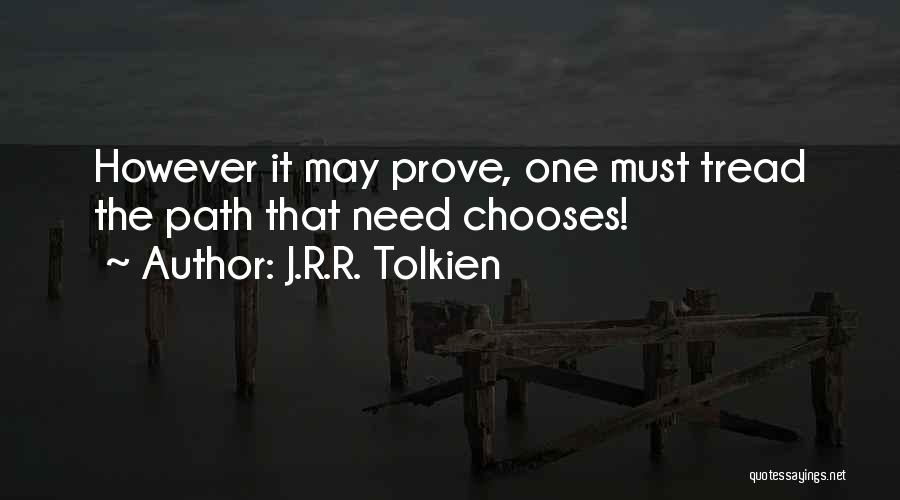 One Path Quotes By J.R.R. Tolkien