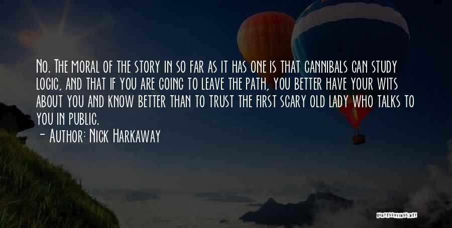 One Path Quotes By Nick Harkaway