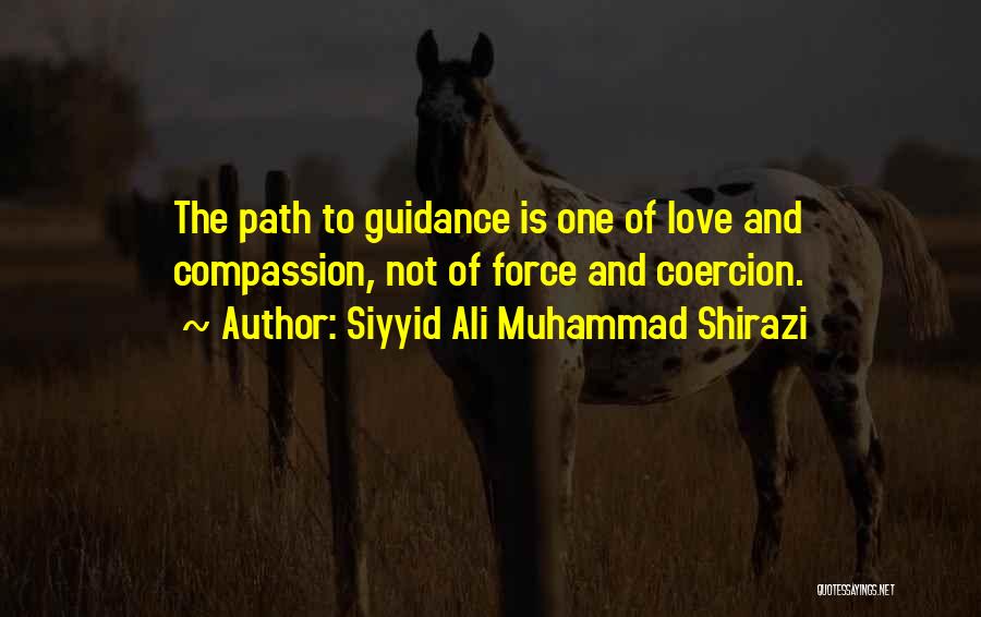 One Path Quotes By Siyyid Ali Muhammad Shirazi