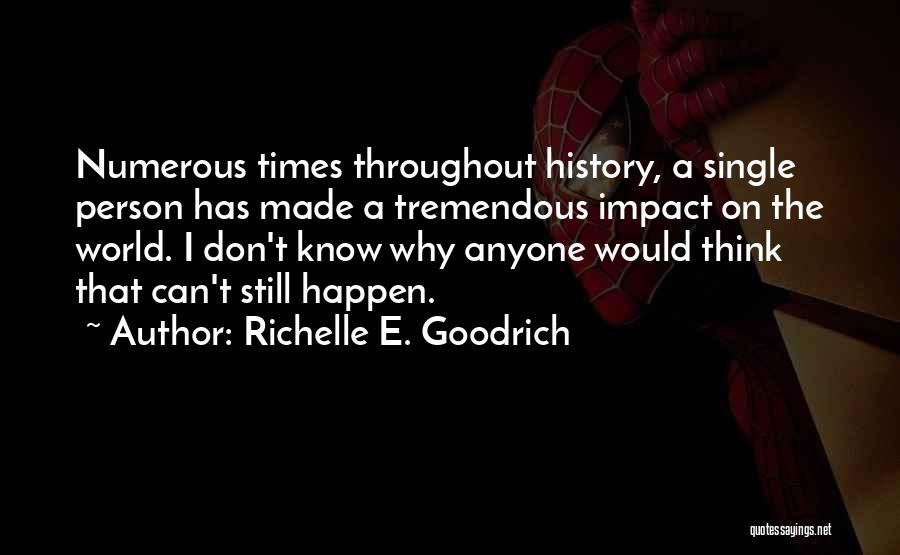 One Person Changing The World Quotes By Richelle E. Goodrich