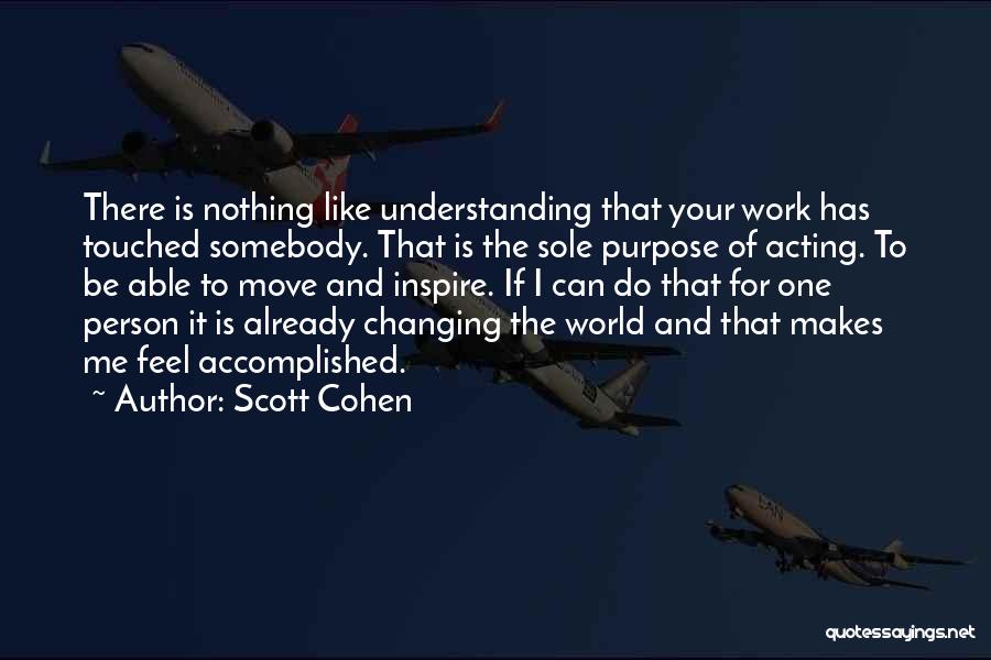 One Person Changing The World Quotes By Scott Cohen