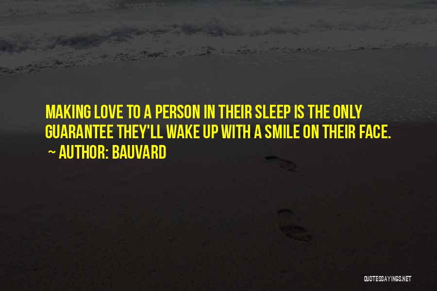 One Person Making You Smile Quotes By Bauvard