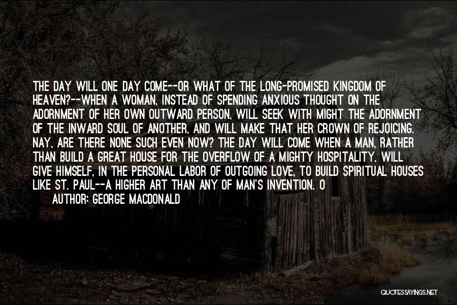 One Person Making Your Day Quotes By George MacDonald