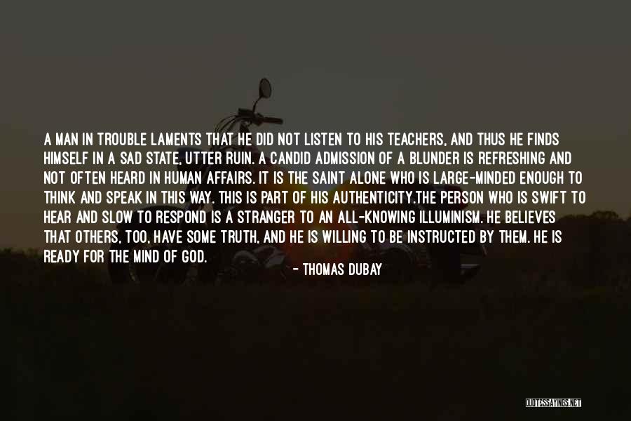 One Person Who Believes In You Quotes By Thomas Dubay One Person Who Believes In You Quotes By Thomas Dubay