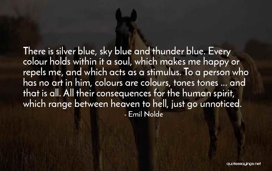 One Person Who Makes You Happy Quotes By Emil Nolde
