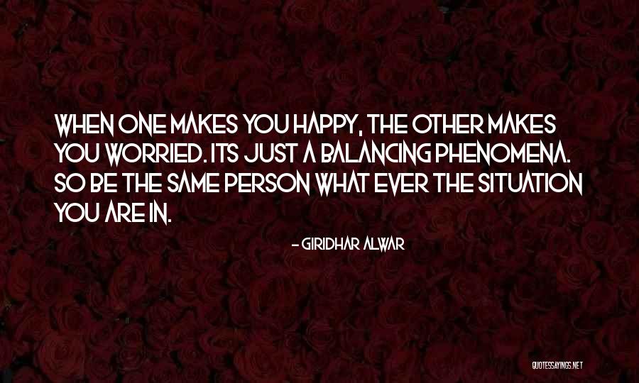 One Person Who Makes You Happy Quotes By Giridhar Alwar