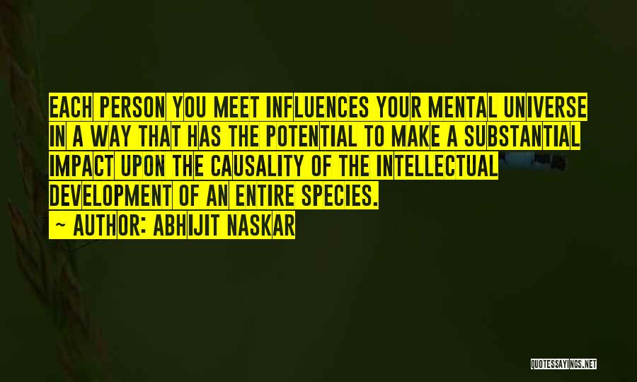 One Person's Impact Quotes By Abhijit Naskar