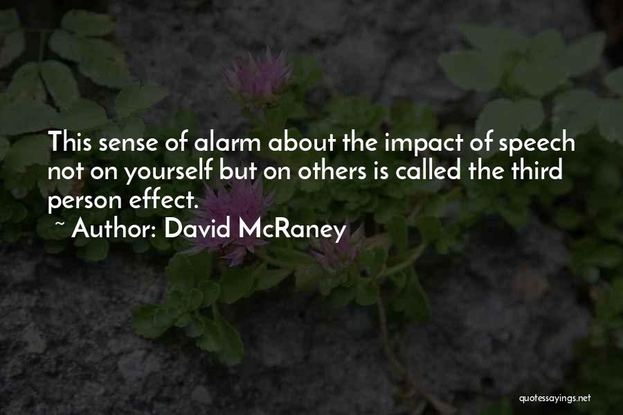 One Person's Impact Quotes By David McRaney