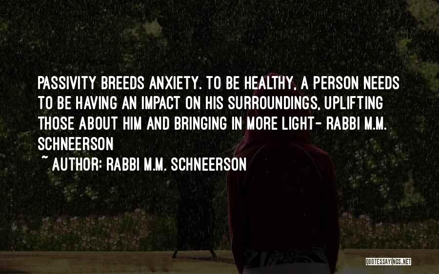 One Person's Impact Quotes By Rabbi M.M. Schneerson