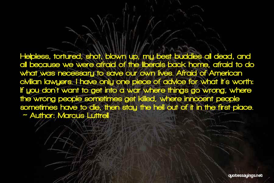 One Piece Best Quotes By Marcus Luttrell