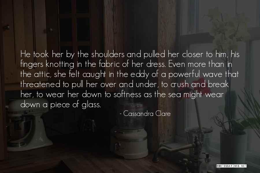 One Piece Dress Quotes By Cassandra Clare