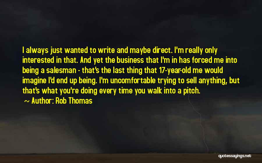 One Pitch At A Time Quotes By Rob Thomas