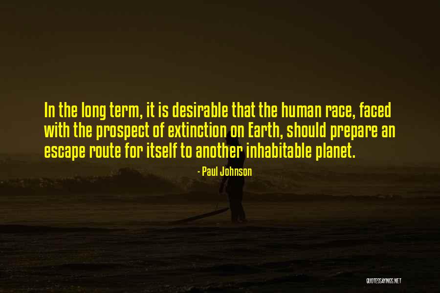 One Planet Earth One Human Race Quotes By Paul Johnson One Planet Earth One Human Race Quotes By Paul Johnson