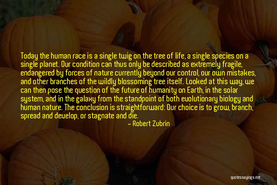 One Planet Earth One Human Race Quotes By Robert Zubrin One Planet Earth One Human Race Quotes By Robert Zubrin