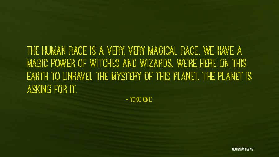 One Planet Earth One Human Race Quotes By Yoko Ono One Planet Earth One Human Race Quotes By Yoko Ono