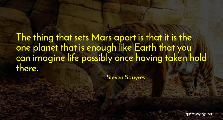 One Planet Earth Quotes By Steven Squyres One Planet Earth Quotes By Steven Squyres