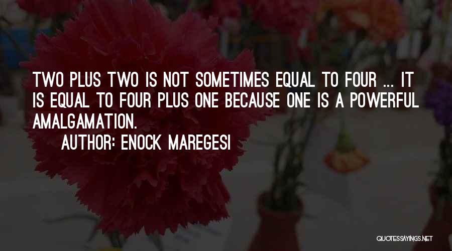 One Plus Two Quotes By Enock Maregesi