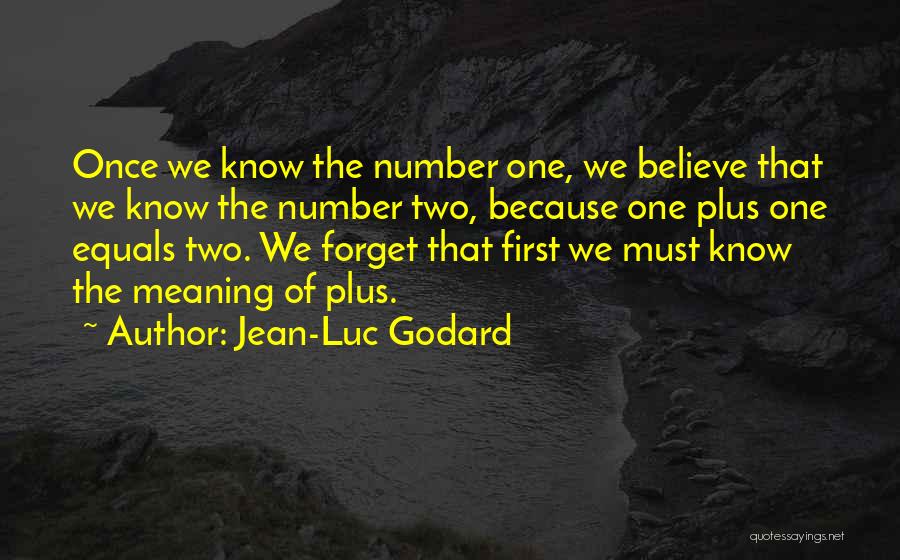 One Plus Two Quotes By Jean-Luc Godard