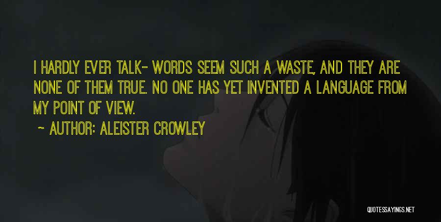 One Point Of View Quotes By Aleister Crowley