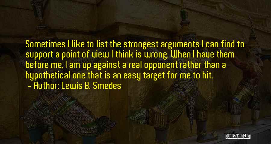 One Point Of View Quotes By Lewis B. Smedes
