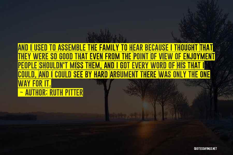 One Point Of View Quotes By Ruth Pitter
