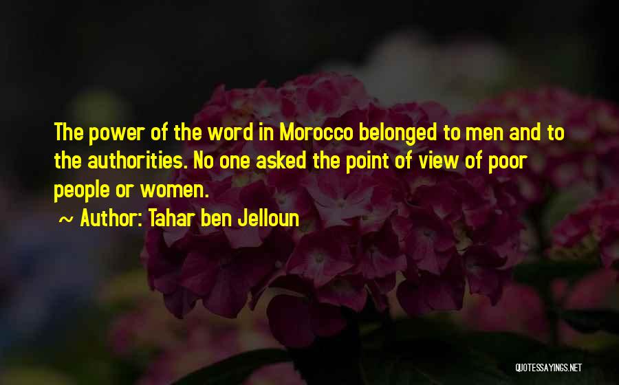 One Point Of View Quotes By Tahar Ben Jelloun
