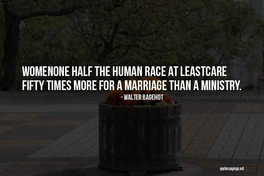 One Race The Human Race Quotes By Walter Bagehot One Race The Human Race Quotes By Walter Bagehot