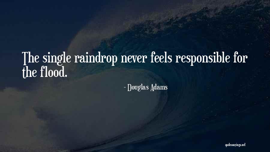 One Raindrop Quotes By Douglas Adams One Raindrop Quotes By Douglas Adams