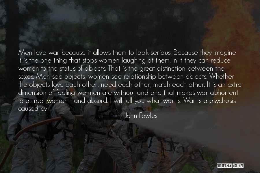 One Real Thing Quotes By John Fowles One Real Thing Quotes By John Fowles